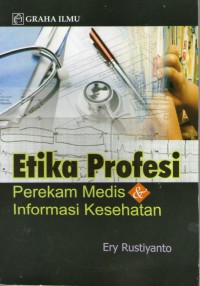 Etika profesi perekam medis & informasi kesehatan