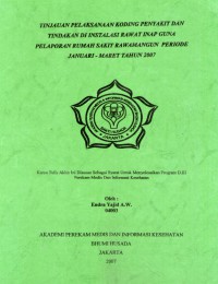 Tinjauan pelaksanaan koding penyakit dan tindakan di instalasi rawat inap guna pelaporan Rumah Sakit Rawamangun periode januari-maret tahun 2007