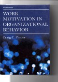 Work motivation in organizational behavior