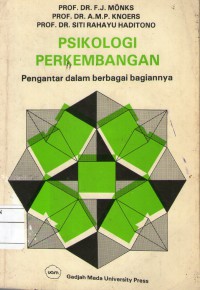 Psikologi perkembangan :pengantar dalam berbagai bagiannya