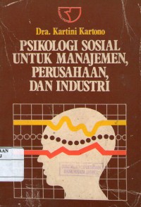 Psikologi sosial untuk manajemen perusahaan dan perindustri