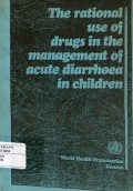 The rational use of drugs in the management of acute diarrhoea in children