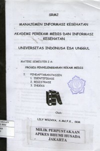 Manajemen informasi kesehatan :akademi perekam medis dan informasi kesehatan Universitas Indonusa Esa Unggul