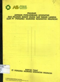 Program jaminan pemeliharaan kesehatan bagi pegawai badan usaha dan badan lainnya oleh PT (Persero) asuransi kesehatan ndonesia