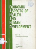 Economic aspects of health and human development part II :human development